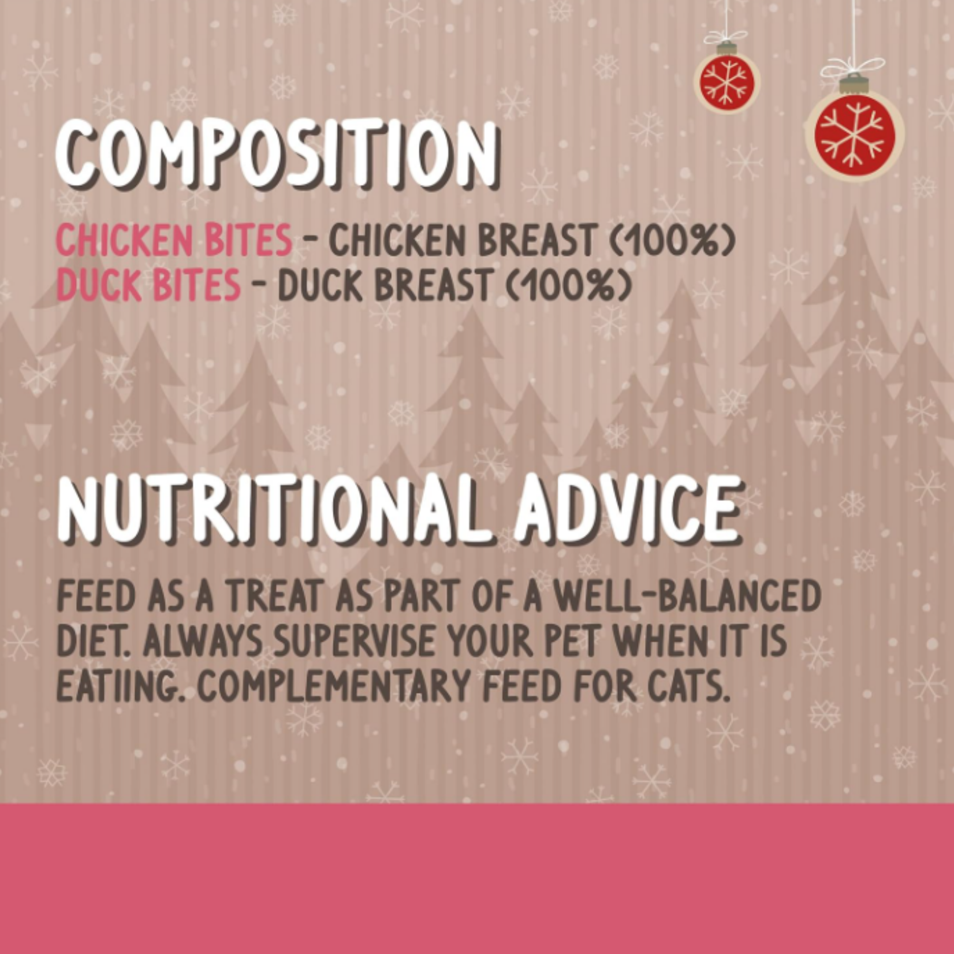 A digital graphic with a pink and brown holiday-themed background, featuring text about pet treats. The top section reads 'COMPOSITION' with 'CHICKEN BITES - CHICKEN BREAST (100%)' in pink and 'DUCK BITES - DUCK BREAST (100%)' in dark gray.