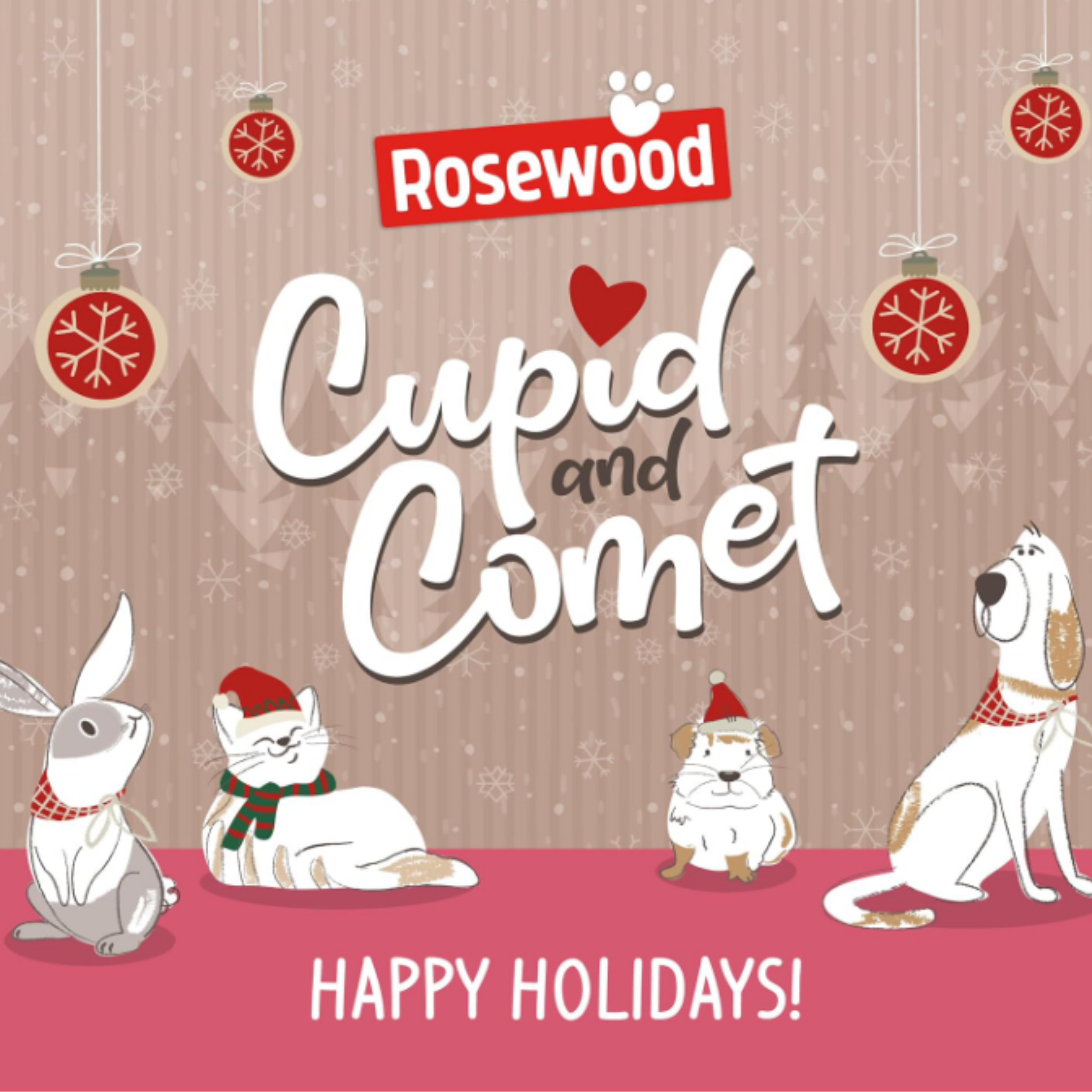 A festive illustrated holiday graphic with the Rosewood logo at the top and the words 'Cupid and Comet' in large white script. The design shows a brown patterned background with hanging red ornaments, small snowflakes, and several cartoon animals wearing red holiday scarves and hats: a rabbit, a cat, a small cat, and a dog.